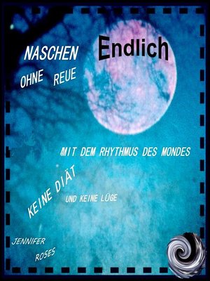 cover image of ENDLICH NASCHEN OHNE REUE